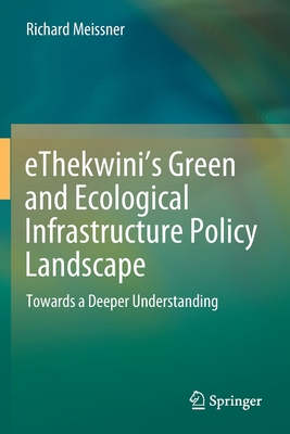 eThekwini''s Green and Ecological Infrastructure Policy Landscape