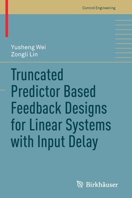 Truncated Predictor Based Feedback Designs for Linear Systems with Input Delay