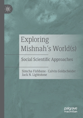 Exploring Mishnah's World(s)