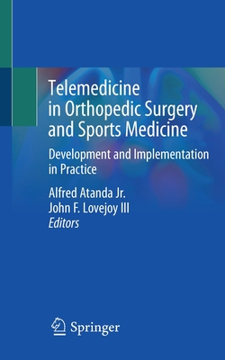 Telemedicine in Orthopedic Surgery and Sports Medicine