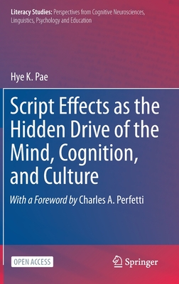 Script Effects as the Hidden Drive of the Mind, Cognition, and Culture