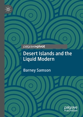 Desert Islands and the Liquid Modern