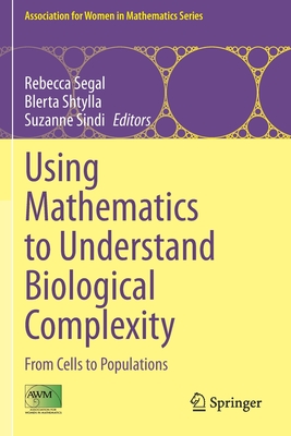 Using Mathematics to Understand Biological Complexity