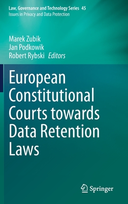 European Constitutional Courts towards Data Retention Laws