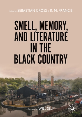 Smell, Memory, and Literature in the Black Country