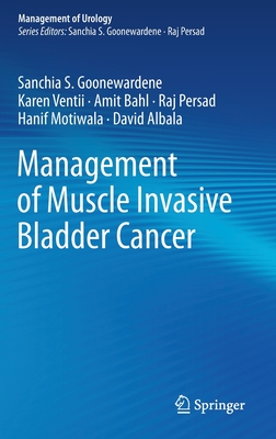 Management of Muscle Invasive Bladder Cancer
