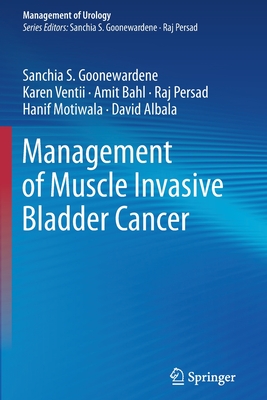 Management of Muscle Invasive Bladder Cancer