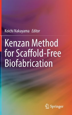Kenzan Method for Scaffold-Free Biofabrication