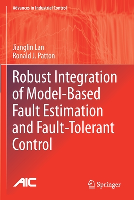Robust Integration of Model-Based Fault Estimation and Fault-Tolerant Control