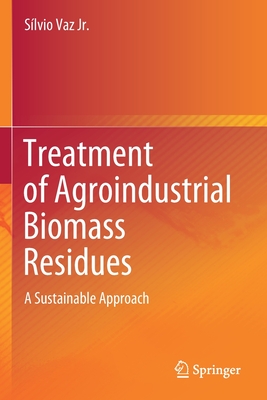 Treatment of Agroindustrial Biomass Residues