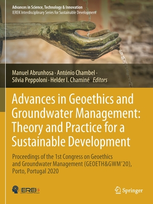 Advances in Geoethics and Groundwater Management : Theory and Practice for a Sustainable Development