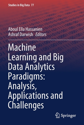 Machine Learning and Big Data Analytics Paradigms