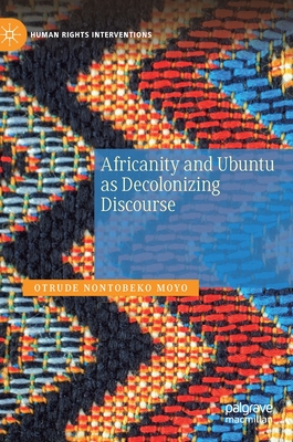 Africanity and Ubuntu as Decolonizing Discourse