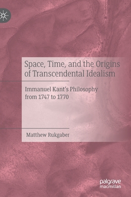 Space, Time, and the Origins of Transcendental Idealism