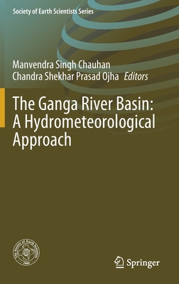 The Ganga River Basin: A Hydrometeorological Approach