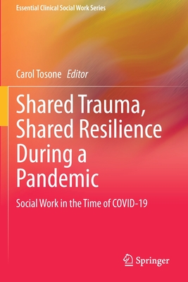 Shared Trauma, Shared Resilience During a Pandemic