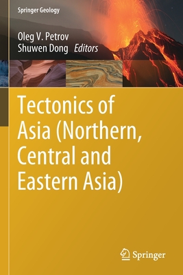 Tectonics of Asia (Northern, Central and Eastern Asia)