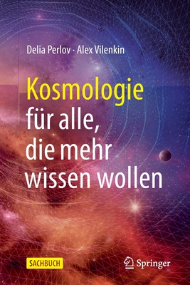 Kosmologie Für Alle, Die Mehr Wissen Wollen