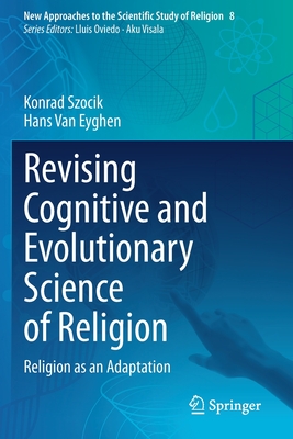 Revising Cognitive and Evolutionary Science of Religion