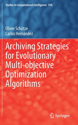 Archiving Strategies for Evolutionary Multi-objective Optimization Algorithms