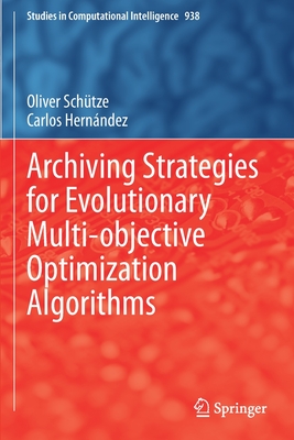 Archiving Strategies for Evolutionary Multi-objective Optimization Algorithms