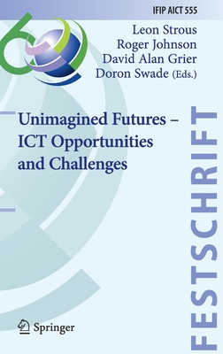 Unimagined Futures - ICT Opportunities and Challenges