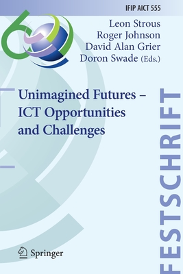 Unimagined Futures - ICT Opportunities and Challenges