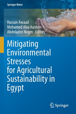 Mitigating Environmental Stresses for Agricultural Sustainability in Egypt