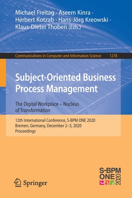 Subject-Oriented Business Process Management. The Digital Workplace - Nucleus of Transformation