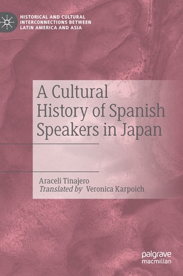 A Cultural History of Spanish Speakers in Japan