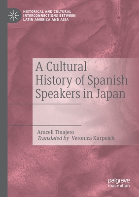 A Cultural History of Spanish Speakers in Japan