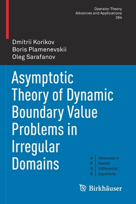 Asymptotic Theory of Dynamic Boundary Value Problems in Irregular Domains