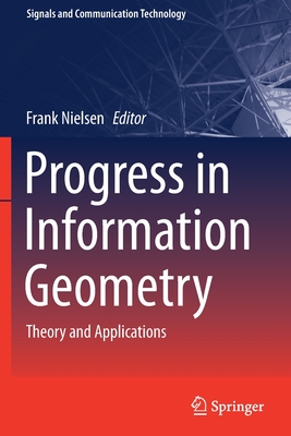 Progress in Information Geometry