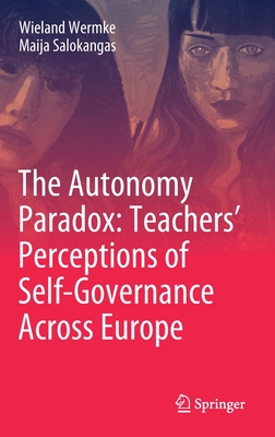 The Autonomy Paradox: Teachers' Perceptions of Self-Governance Across Europe