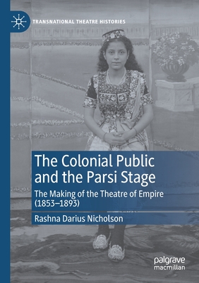 The Colonial Public and the Parsi Stage