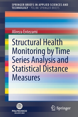 Structural Health Monitoring by Time Series Analysis and Statistical Distance Measures