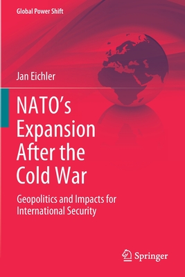 NATO''s Expansion After the Cold War
