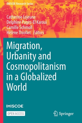 Migration, Urbanity and Cosmopolitanism in a Globalized World