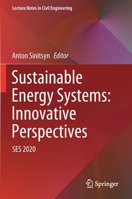 Sustainable Energy Systems: Innovative Perspectives