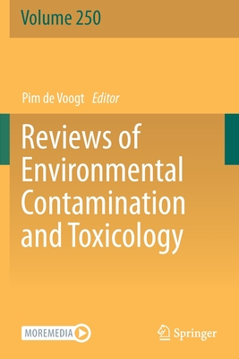 Reviews of Environmental Contamination and Toxicology Volume 250
