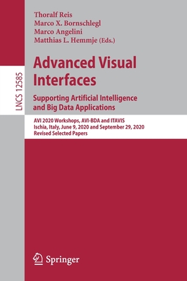 Advanced Visual Interfaces. Supporting Artificial Intelligence and Big Data Applications