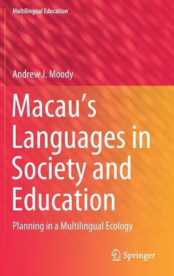 Macau''s Languages in Society and Education