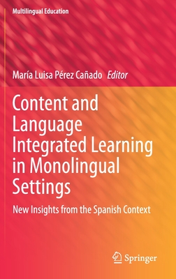 Content and Language Integrated Learning in Monolingual Settings