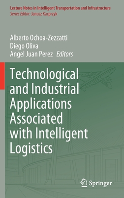 Technological and Industrial Applications Associated with Intelligent Logistics