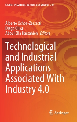 Technological and Industrial Applications Associated With Industry 4.0