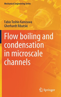 Flow boiling and condensation in microscale channels
