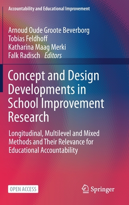 Concept and Design Developments in School Improvement Research