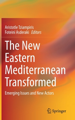 The New Eastern Mediterranean Transformed