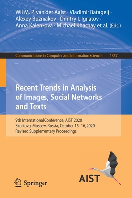 Recent Trends in Analysis of Images, Social Networks and Texts