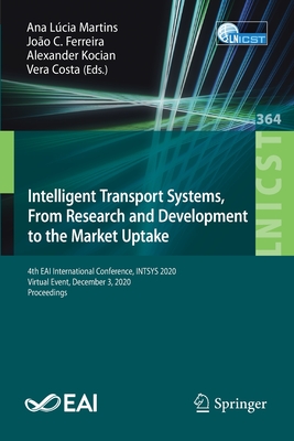 Intelligent Transport Systems, From Research and Development to the Market Uptake